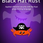 خرید و دانلود نسخه کامل کتاب Black Hat Rust: Applied offensive security with the Rust programming language