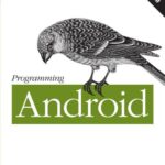 خرید و دانلود نسخه کامل کتاب Blake, Nakamura Masumi. Programming Android, 2nd Edition