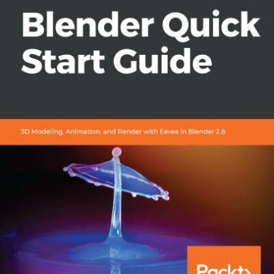 خرید و دانلود نسخه کامل کتاب Blender Quick Start Guide