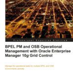 خرید و دانلود نسخه کامل کتاب BPEL PM and OSB Operational Management with Oracle Enterprise Manager 10g Grid Control