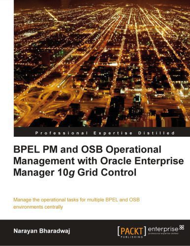 خرید و دانلود نسخه کامل کتاب BPEL PM and OSB Operational Management with Oracle Enterprise Manager 10g Grid Control_6867a26c3df81.jpeg خرید و دانلود نسخه کامل کتاب BPEL PM and OSB Operational Management with Oracle Enterprise Manager 10g Grid Control