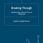 خرید و دانلود نسخه کامل کتاب Breaking Through: Implementing Customer Focus in Enterprises (Bloomberg Professional Library)