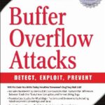 خرید و دانلود نسخه کامل کتاب Buffer Overflow Attacks: Detect, Exploit, Prevent