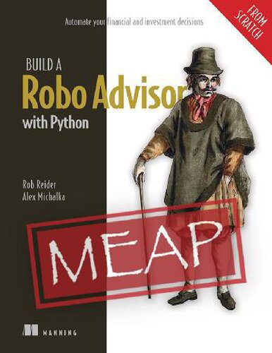 خرید و دانلود نسخه کامل کتاب Build a Robo Advisor with Python (From Scratch) (MEAP V06)_6875eca653faa.jpeg خرید و دانلود نسخه کامل کتاب Build a Robo Advisor with Python (From Scratch) (MEAP V06)
