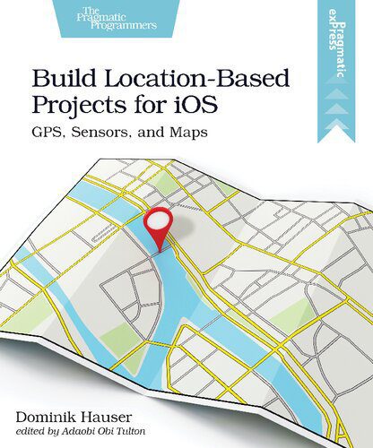 خرید و دانلود نسخه کامل کتاب Build Location-Based Projects for iOS: GPS, Sensors, and Maps_686f8edff2141.jpeg خرید و دانلود نسخه کامل کتاب Build Location-Based Projects for iOS: GPS, Sensors, and Maps