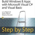 خرید و دانلود نسخه کامل کتاب Build Windows 8 Apps With Microsoft Visual C# and Visual Basic Step By Step