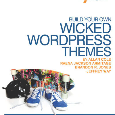 خرید و دانلود نسخه کامل کتاب Build Your Own Wicked WordPress Themes