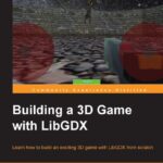 خرید و دانلود نسخه کامل کتاب Building a 3D Game with LibGDX