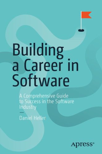 خرید و دانلود نسخه کامل کتاب Building a Career in Software: A Comprehensive Guide to Success in the Software Industry_6870a26a1ba6c.jpeg خرید و دانلود نسخه کامل کتاب Building a Career in Software: A Comprehensive Guide to Success in the Software Industry