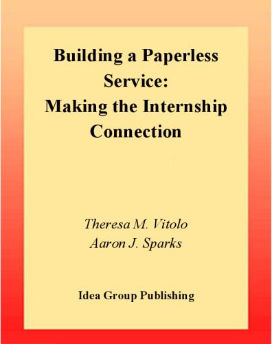 خرید و دانلود نسخه کامل کتاب Building a Paperless Service: Making the Internship Connection_6879d84336b94.jpeg خرید و دانلود نسخه کامل کتاب Building a Paperless Service: Making the Internship Connection