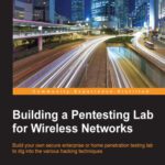 خرید و دانلود نسخه کامل کتاب Building a Pentesting Lab for Wireless Networks