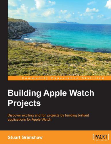 خرید و دانلود نسخه کامل کتاب Building Apple Watch Projects_686ce4fd9f022.jpeg خرید و دانلود نسخه کامل کتاب Building Apple Watch Projects