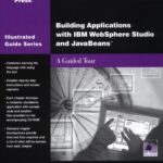 خرید و دانلود نسخه کامل کتاب Building Applications with IBM WebSphere Studio and JavaBeans: A Guided Tour (IBM Illustrated Guide series)