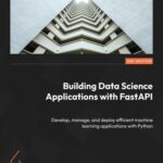 خرید و دانلود نسخه کامل کتاب Building Data Science Applications with FastAPI – Second Edition