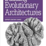 خرید و دانلود نسخه کامل کتاب Building Evolutionary Architectures: Support Constant Change