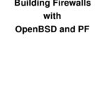خرید و دانلود نسخه کامل کتاب Building Firewalls with OpenBSD and PF, 2nd Edition