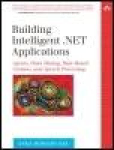خرید و دانلود نسخه کامل کتاب Building Intelligent .NET Applications: Agents, Data Mining, Rule-Based Systems, and Speech Processing_686d8112ce4ae.jpeg خرید و دانلود نسخه کامل کتاب Building Intelligent .NET Applications: Agents, Data Mining, Rule-Based Systems, and Speech Processing