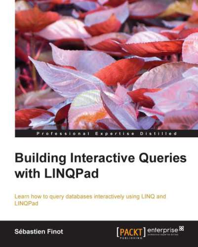 خرید و دانلود نسخه کامل کتاب Building Interactive Queries with LINQPad + source code_6873c4141fa1c.jpeg خرید و دانلود نسخه کامل کتاب Building Interactive Queries with LINQPad + source code