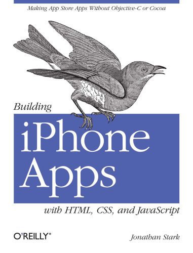 خرید و دانلود نسخه کامل کتاب Building iPhone Apps with HTML, CSS, and JavaScript: Making App Store Apps Without Objective-C or Cocoa_687679ad05546.jpeg خرید و دانلود نسخه کامل کتاب Building iPhone Apps with HTML, CSS, and JavaScript: Making App Store Apps Without Objective-C or Cocoa