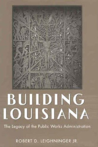خرید و دانلود نسخه کامل کتاب Building Louisiana: The Legacy of the Public Works Administration_6885c82a05b74.jpeg خرید و دانلود نسخه کامل کتاب Building Louisiana: The Legacy of the Public Works Administration