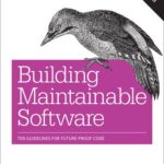 خرید و دانلود نسخه کامل کتاب Building Maintainable Software, C# Edition Ten Guidelines for Future-Proof Code
