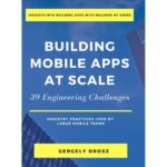 خرید و دانلود نسخه کامل کتاب Building Mobile Apps at Scale 39 Engineering Challenges