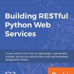 خرید و دانلود نسخه کامل کتاب Building RESTful Python Web Services