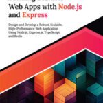 خرید و دانلود نسخه کامل کتاب Building Scalable Web Apps with Node.js and Express: Design and Develop a Robust, Scalable, High-Performance Web Application