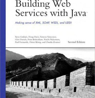 خرید و دانلود نسخه کامل کتاب Building Web Services with Java: Making Sense of XML, SOAP, WSDL, and UDDI (2nd Edition)