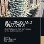 خرید و دانلود نسخه کامل کتاب Buildings and Semantics: Data Models and Web Technologies for the Built Environment