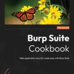 خرید و دانلود نسخه کامل کتاب Burp Suite Cookbook: Web application security made easy with Burp Suite