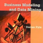 خرید و دانلود نسخه کامل کتاب Business Modeling and Data Mining (The Morgan Kaufmann Series in Data Management Systems)