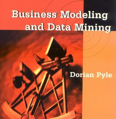 خرید و دانلود نسخه کامل کتاب Business Modeling and Data Mining (The Morgan Kaufmann Series in Data Management Systems)