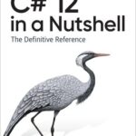 خرید و دانلود نسخه کامل کتاب C# 12 in a Nutshell: The Definitive Reference