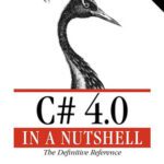 خرید و دانلود نسخه کامل کتاب C# 4.0 in a Nutshell: The Definitive Reference
