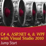 خرید و دانلود نسخه کامل کتاب C# 4, ASP.NET 4, and WPF, with Visual Studio 2010 Jump Start