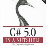 خرید و دانلود نسخه کامل کتاب C# 5.0 in a Nutshell: The Definitive Reference