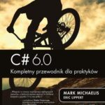 خرید و دانلود نسخه کامل کتاب C# 6.0. Kompletny przewodnik dla praktyków