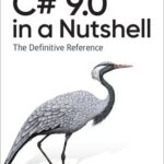 خرید و دانلود نسخه کامل کتاب C# 9.0 in a Nutshell: The Definitive Reference