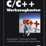 خرید و دانلود نسخه کامل کتاب C/C++ Werkzeugkasten: Anwendungen, Hardwareschnittstellen und Tools für professionelle Programmierer