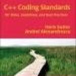 خرید و دانلود نسخه کامل کتاب C++ Coding Standards: 101 Rules, Guidelines, and Best Practices