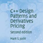 خرید و دانلود نسخه کامل کتاب C++ Design Patterns and Derivatives Pricing (Mathematics, Finance and Risk)