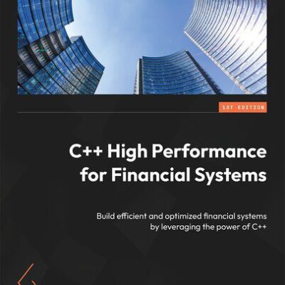 خرید و دانلود نسخه کامل کتاب C++ High Performance for Financial Systems