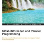 خرید و دانلود نسخه کامل کتاب C# Multithreaded and Parallel Programming