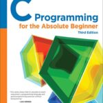 خرید و دانلود نسخه کامل کتاب C Programming for the Absolute Beginner