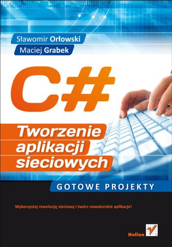 خرید و دانلود نسخه کامل کتاب C#. Tworzenie aplikacji sieciowych. Gotowe projekty_6871134375202.jpeg خرید و دانلود نسخه کامل کتاب C#. Tworzenie aplikacji sieciowych. Gotowe projekty