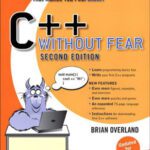 خرید و دانلود نسخه کامل کتاب C++ Without Fear: A Beginner’s Guide That Makes You Feel Smart