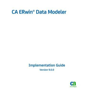 خرید و دانلود نسخه کامل کتاب CA ERwin Data Modeler. Implementation Guide. Version 9