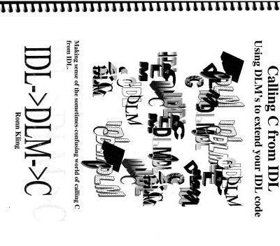 خرید و دانلود نسخه کامل کتاب Calling C and C++ from IDL: Making Sense of the Sometimes Confusing World of C and IDL