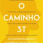 خرید و دانلود نسخه کامل کتاب Caminho 3T : Autoaprimoramento e Autorrealização Em Yoga
